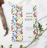 2021 Calendar: Plant More Seeds